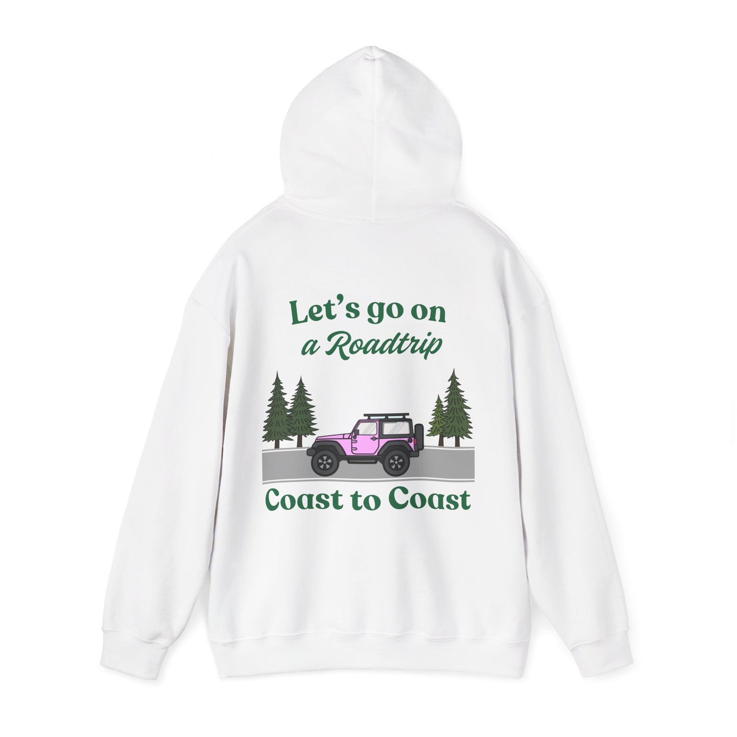 Roadtrip Jeep Hoodie - "Let's Go On a Roadtrip Coast to Coast" Hoodie