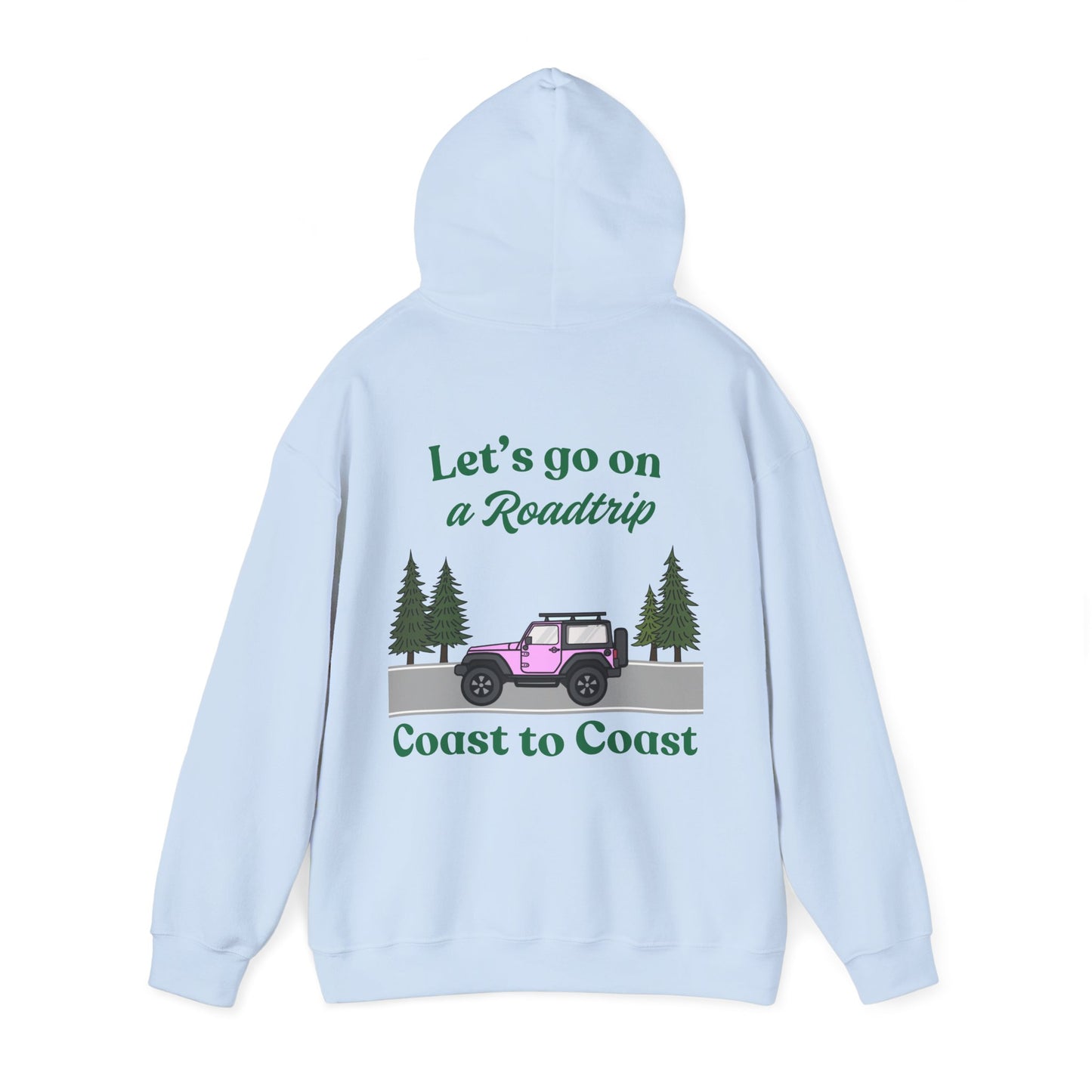 Roadtrip Jeep Hoodie - "Let's Go On a Roadtrip Coast to Coast" Hoodie
